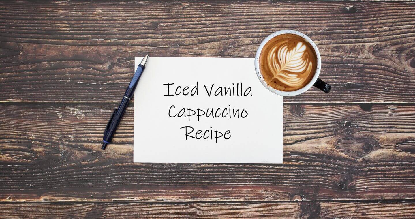Vanilla Cappuccino Recipe